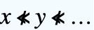 x≪̸︀y≪̸︀...