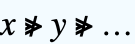 x⪢̸y⪢̸...