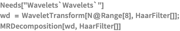 Needs["Wavelets`Wavelets`"]
wd  = WaveletTransform[N@Range[8], HaarFilter[]];
MRDecomposition[wd, HaarFilter[]]