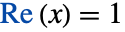 Re(x)=1