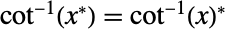 cot^(-1)(TemplateBox[{x}, Conjugate])=TemplateBox[{{{cot, ^, {(, {-, 1}, )}}, (, x, )}}, Conjugate]