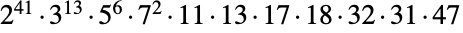 TemplateBox[{2, 41}, Superscript].TemplateBox[{3, 13}, Superscript].TemplateBox[{5, 6}, Superscript].TemplateBox[{7, 2}, Superscript].11.13.17.18.32.31.47