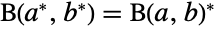 TemplateBox[{TemplateBox[{a}, Conjugate, SyntaxForm -> SuperscriptBox], TemplateBox[{b}, Conjugate, SyntaxForm -> SuperscriptBox]}, Beta]=TemplateBox[{TemplateBox[{a, b}, Beta]}, Conjugate]