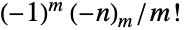 (-1)^m TemplateBox[{{-, n}, m}, Pochhammer]/m!