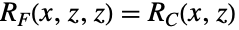 TemplateBox[{x, z, z}, CarlsonRF]=TemplateBox[{x, z}, CarlsonRC]