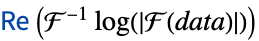 TemplateBox[{Re, paclet:ref/Re}, RefLink, BaseStyle -> {2ColumnTableMod}](F^(-1)log(TemplateBox[{{F, (, data, )}}, Abs]))