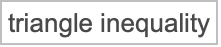 "triangle inequality"