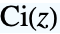 TemplateBox[{z}, CosIntegral]