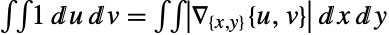 intint1dudv=intintTemplateBox[{TemplateBox[{{{, {u, ,, v}, }}, {{, {x, ,, y}, }}}, Grad, SyntaxForm -> Del]}, Det]dxdy