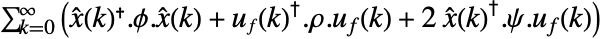 sum_(k=0)^infty(x^^(k).phi.x^^(k)+TemplateBox[{{{u, _, f}, (, k, )}}, ConjugateTranspose].rho.u_f(k)+2 TemplateBox[{{{x, ^, ^}, (, k, )}}, ConjugateTranspose].psi.u_f(k))