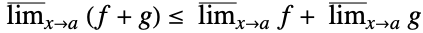 TemplateBox[{{(, {f, +, g}, )}, x, a}, DiscreteMaxLimit]<=TemplateBox[{f, x, a}, DiscreteMaxLimit]+TemplateBox[{g, x, a}, DiscreteMaxLimit]