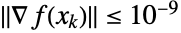 TemplateBox[{{del , {f, (, {x, _, k}, )}}}, Norm]<=10^(-9)