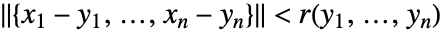 TemplateBox[{{{, {{{x, _, 1}, -, {y, _, 1}}, ,, ..., ,, {{x, _, n}, -, {y, _, n}}}, }}}, Norm]<r(y_1,...,y_n)