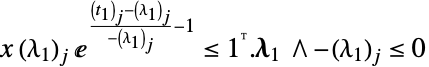 xTemplateBox[{{(, {lambda, _, 1}, )}, j}, IndexedDefault] ⅇ^((TemplateBox[{{TemplateBox[{{(, {t, _, 1}, )}, j}, IndexedDefault], -, {(, {lambda, _, 1}, )}}, j}, IndexedDefault])/(-TemplateBox[{{(, {lambda, _, 1}, )}, j}, IndexedDefault])-1)<=1^.lambda_1 ∧-TemplateBox[{{(, {lambda, _, 1}, )}, j}, IndexedDefault]<=0