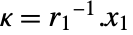 kappa=TemplateBox[{{r, _, 1}}, Inverse].x_1