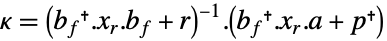 kappa=TemplateBox[{{(, {{{{b, _, f}, }, ., {x, _, r}, ., {b, _, f}}, +, r}, )}}, Inverse].(b_f.x_r.a+p)