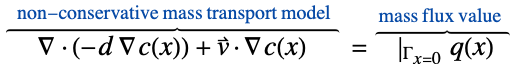  del .(-d del c(x))+v^->.del c(x)^(︷^(   non-conservative mass transport model  )) =|_(Gamma_(x=0))q(x)^(︷^( mass flux value  ))