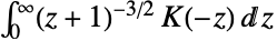 int_0^infty(z+1)^(-3/2) TemplateBox[{{-, z}}, EllipticK]dz