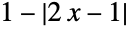 1-TemplateBox[{{{2, x}, -, 1}}, Abs]