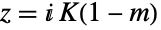 z=ⅈ TemplateBox[{{1, -, m}}, EllipticK]