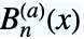 TemplateBox[{n, a, x}, NorlundB3]