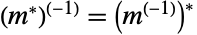 (TemplateBox[{m}, Conjugate])^((-1))=TemplateBox[{{(, {m, ^, {(, {(, {-, 1}, )}, )}}, )}}, Conjugate]