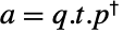 a=q.t.TemplateBox[{p}, ConjugateTranspose]