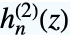 TemplateBox[{n, z}, SphericalHankelH2]