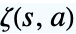TemplateBox[{s, a}, Zeta2]