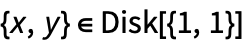 {x,y} in Disk[{1,1}]